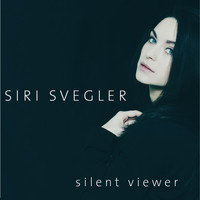 Siri Svegler - Silent Viewer (Deluxe Edition)