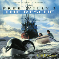 Cliff Eidelman - Free Willy 3: The Rescue (Original Motion Picture Soundtrack)