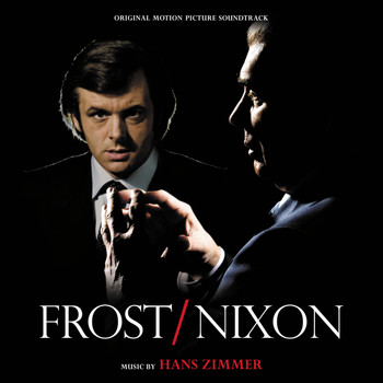 Hans Zimmer - Frost/Nixon (Original Motion Picture Soundtrack)