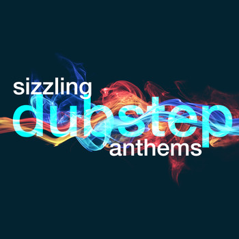 Dub Step Hitz|Dubstep Universe|Ultimate Dubstep - Sizzling Dubstep Anthems