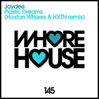 Jaydee - Plastic Dreams (Hoxton Whores & HXTN Remix)