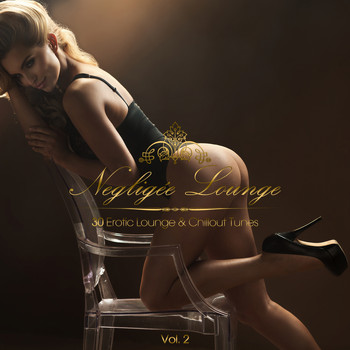 Various Artists - Negligée Lounge, Vol. 2 - 30 Erotic Lounge & Chillout Tunes