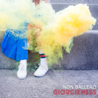 Giorgieness - Non ballerò