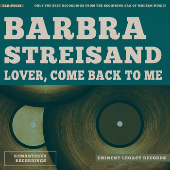 Barbra Streisand - Lover, Come Back To Me