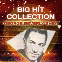 George Beverly Shea - Big Hit Collection