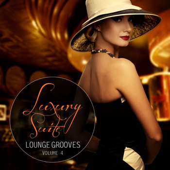 Various Artists - Luxury Suite Lounge Grooves, Vol.4
