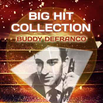 Buddy DeFranco - Big Hit Collection