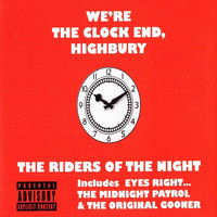 The Riders of The Night - We're the Clock End, Highbury