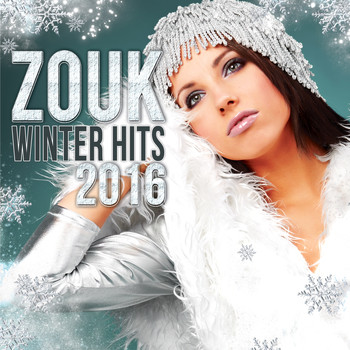 Various Artists - Zouk Winter Hits 2016