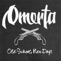 Omerta - Old School, New Days