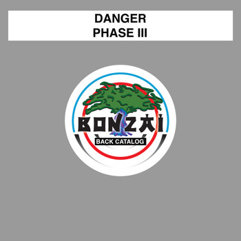 Danger - Phase III