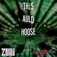 Zuni - This Auld Hoose