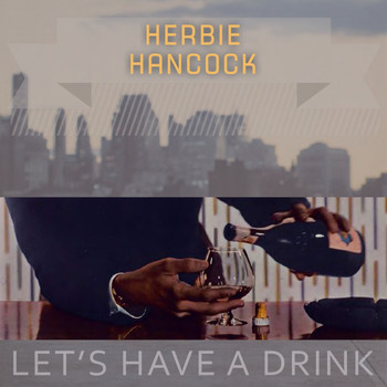 Herbie Hancock - Lets Have A Drink