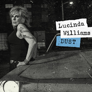 Lucinda Williams - Dust