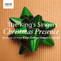 The King's Singers - Christmas Presence: The King's Singers – Live from Kings College Chapel, Cambridge