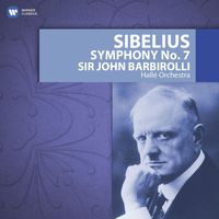 Sir John Barbirolli - Sibelius: Symphony No. 7