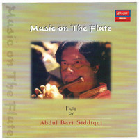 Abdul Bari Siddiqui - Music on the Flute