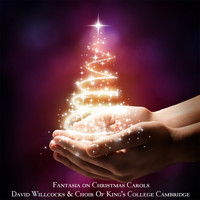 David Willcocks & Choir Of King's College Cambridge - Fantasia on Christmas Carols
