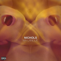 Nichols - Ma langue (Explicit)