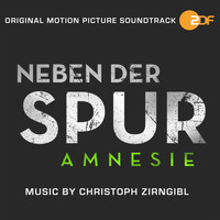 Christoph Zirngibl - Neben der Spur - Amnesie (Original Motion Picture Soundtrack)