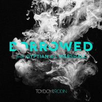 Toyboy & Robin - Borrowed (feat. Gyptian & L Marshall)
