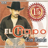 El Chapo De Sinaloa - 15 Exitos
