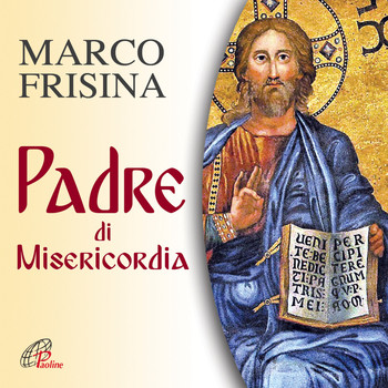 Marco Frisina - Padre di misericordia