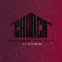 BJ The Chicago Kid - Church (The Chicago Remix)