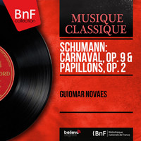 Guiomar Novaes - Schumann: Carnaval, Op. 9 & Papillons, Op. 2