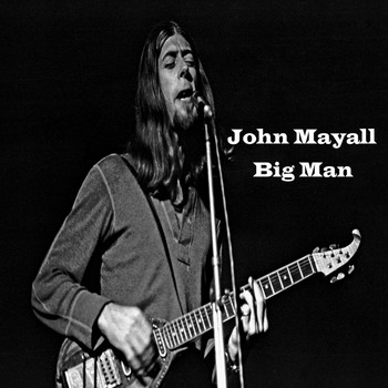 John Mayall - Big Man