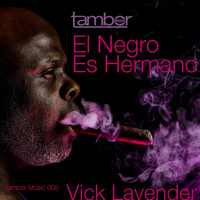 Vick Lavender - El Negro Es Hermano