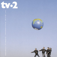 TV-2 - Vi Blir Alligevel Aldrig Voksne