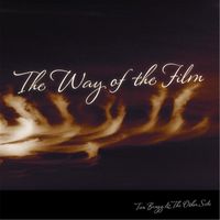 Tim Bragg & The Other Side - The Way of the Film