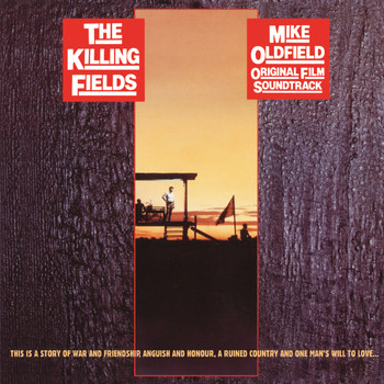 Mike Oldfield - The Killing Fields (Original Motion Picture Soundtrack  / Remastered 2015)