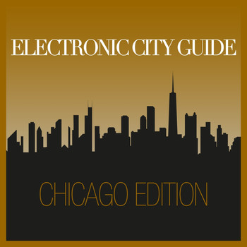 Various Artists - Electronic City Guide - Chicago Edition