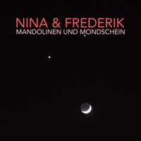 Nina & Frederik - Mandolinen Und Mondschein