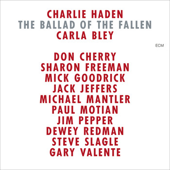 Charlie Haden, Carla Bley - The Ballad Of The Fallen