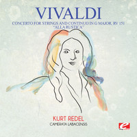Antonio Vivaldi - Vivaldi: Concerto for Strings and Continuo in G Major, RV 151 "Alla Rustica" (Digitally Remastered)
