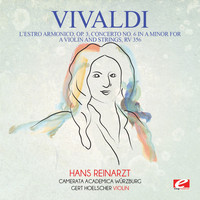 Antonio Vivaldi - Vivaldi: L'estro Armonico, Op. 3, Concerto No. 6 in A Minor for a Violin and Strings, RV 356 (Digitally Remastered)