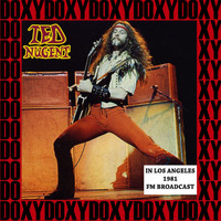Ted Nugent - In Los Angeles, 1981 (Doxy Collection, Remastered, Live on Fm Broadcasting)