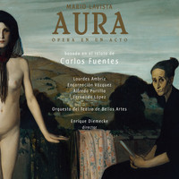 Mario Lavista - Mario Lavista: Aura, Ópera en un Acto