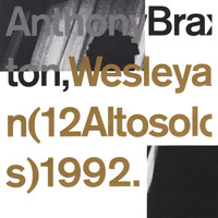 Anthony Braxton - Wesleyan (12 Altosolos) 1992