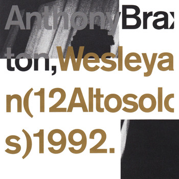 Anthony Braxton - Wesleyan (12 Altosolos) 1992