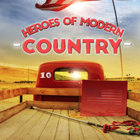 Modern Country Heroes - Heroes of Modern Country