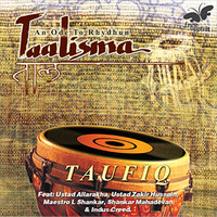 Taufiq Qureshi - Taalisma - An Ode to Rhydhun