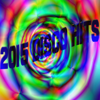 Various Artists - 2015 Disco Hits (Explicit)