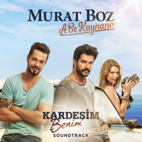 Murat Boz - A Be Kaynana (Kardeşim Benim Soundtrack)