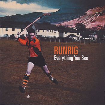 Runrig - Everything You See