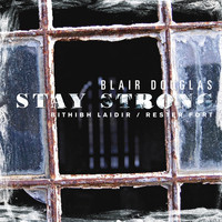 Blair Douglas - Stay Strong