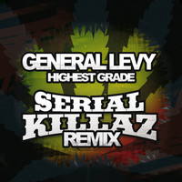 General Levy - Highest Grade (Serial Killaz Remix)